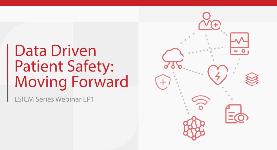 Data Driven Patient Safety Moving Forward ESICM 2024 Webinar Series
