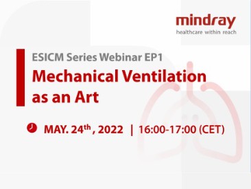 Mechanical Ventilation as an Art - ESICM 2022 Webinar Series EP1