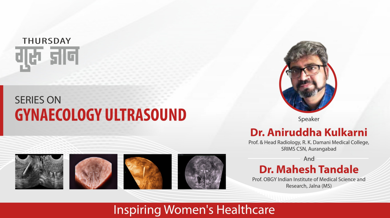 Thursday Gurugyaan Series on Gynaecology Ultrasound 2025