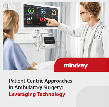 Patient-Centric Approaches in Ambulatory Surgery: Leveraging Technology