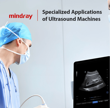 Specialized Applications of Ultrasound Machines