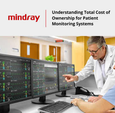 Understanding Total Cost of Ownership for Patient Monitoring Systems